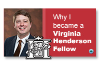 Why I became a Virginia Henderson Fellow Why I became a Virginia Henderson Fellow