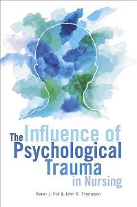 Influence of Psychological Trauma Influence of Psychological Trauma in Nursing