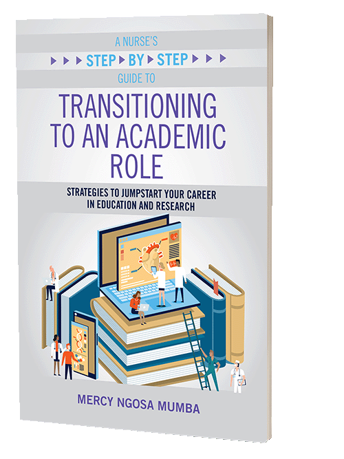 A Nurse's Step-by-Step Guide to Transitioning to an Academic Role