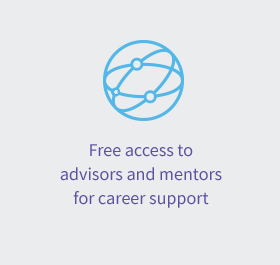 Free access to advisors and mentors for career support